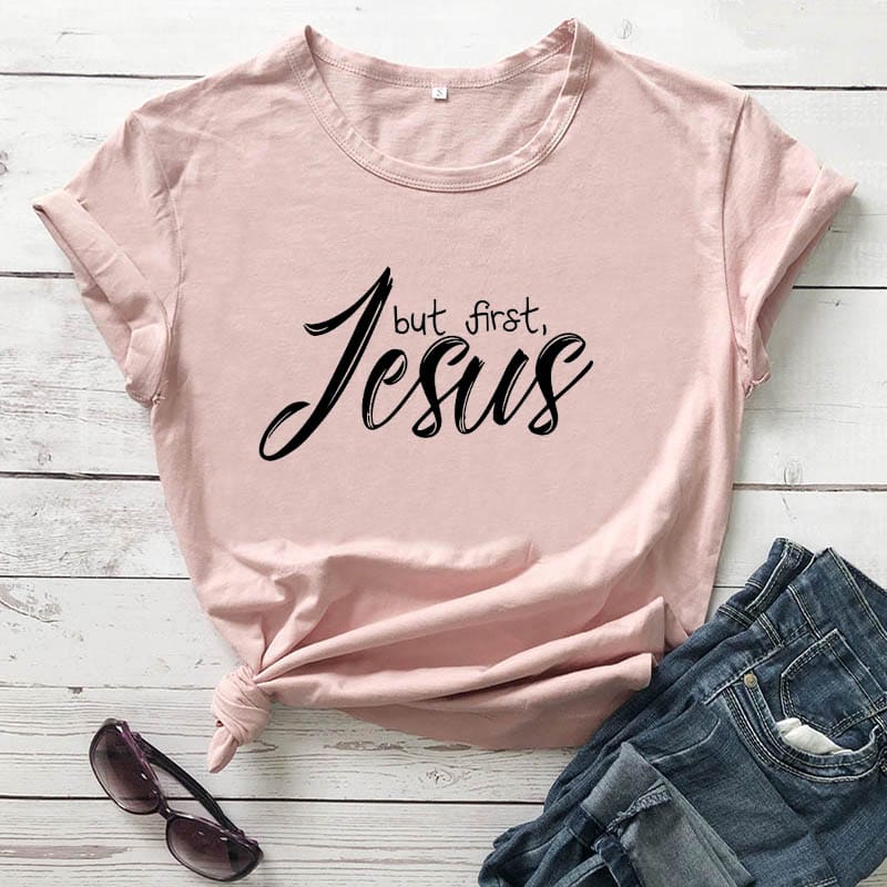 But First Jesus Printed New Arrival Women's Funny Casual 100%Cotton T-Shirt Christian Shirt Religious Tees Jesus Faith Shirts