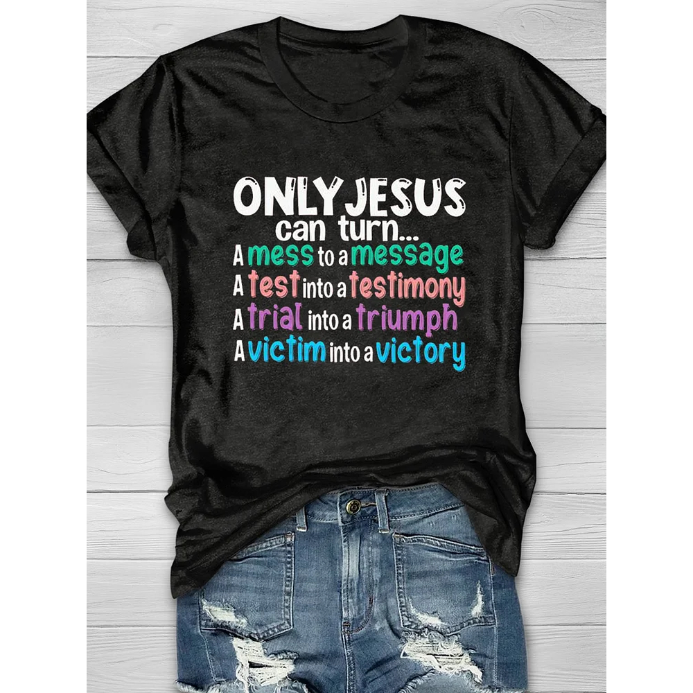 Rheaclots Women's ONLY JESUS CAN TURN Print O-Neck Short Sleeve T-Shirt