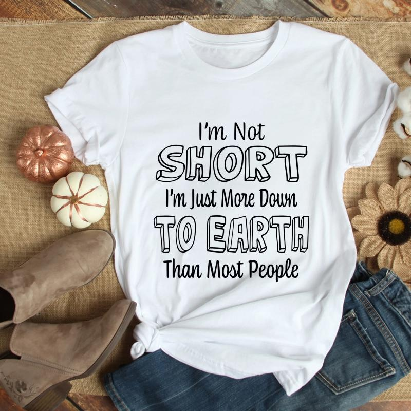 I'M NOT SHORT......Funny Letter T-shirt Women's Fashion Personalized Creative Letter Harajuku Shirt Outdoor Casual T-shirt Tops