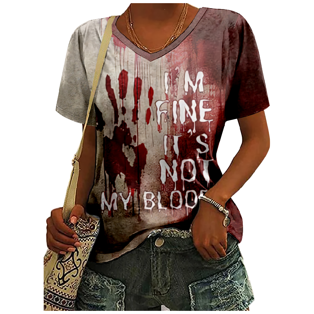 I Am Fine I Am OK It's Not My Blood Women's T-Shirt V-Neck Short Sleeve Funny Tshirt Graphic Tees Halloween Tee Shirt Femme