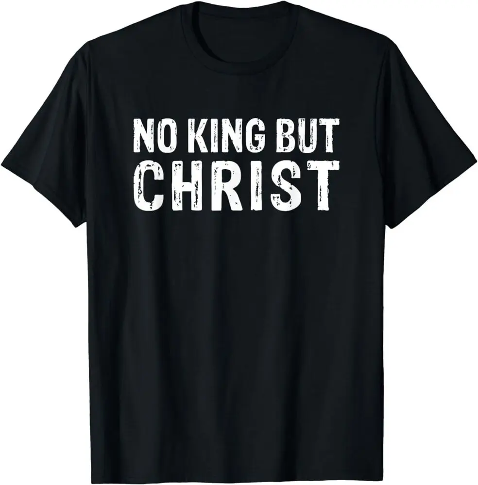 Men's and women's short-sleeved shirts, Christian clothing Not the King but Christ the best gift T-shirt fashion casual clothing