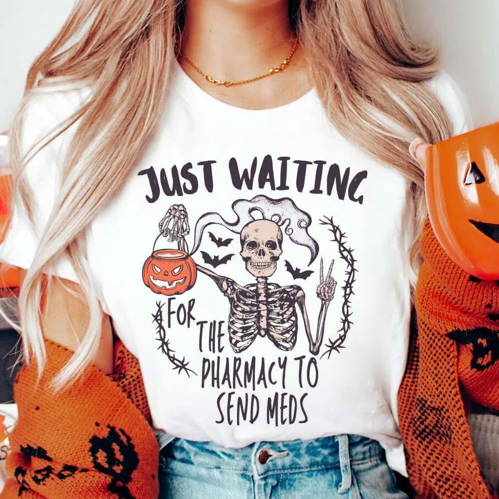 T-Shirt Just Waiting For The Pharmacy To Send Meds Printed Halloween Pattern Cartoon Clothing T-Shirt Women's Summer O-Neck T-Sh