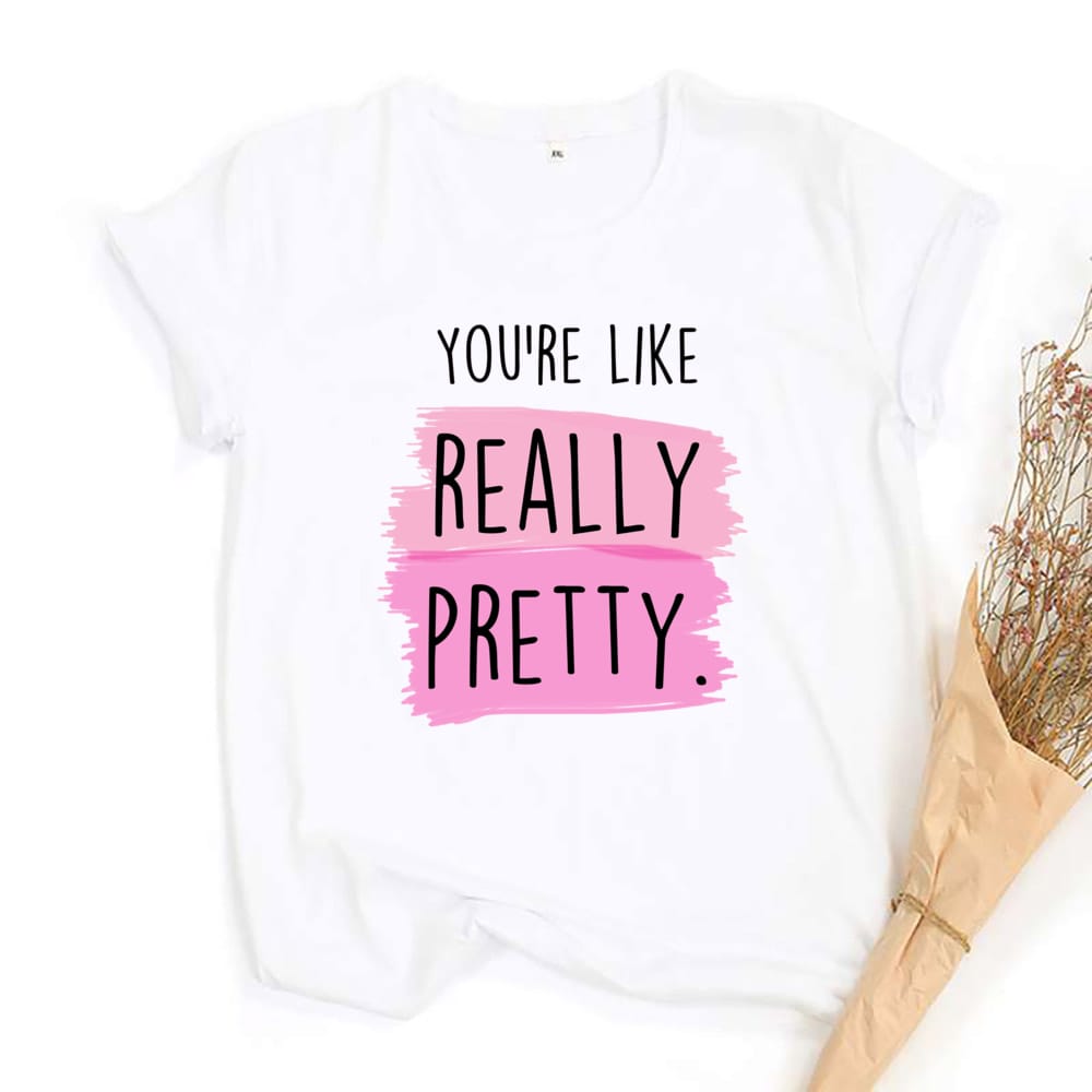 “You're Like Really Pretty” Loose Short Sleeve Top Casual Crew Neck Women's Clothing Sports Fitness T Shirt for Summer