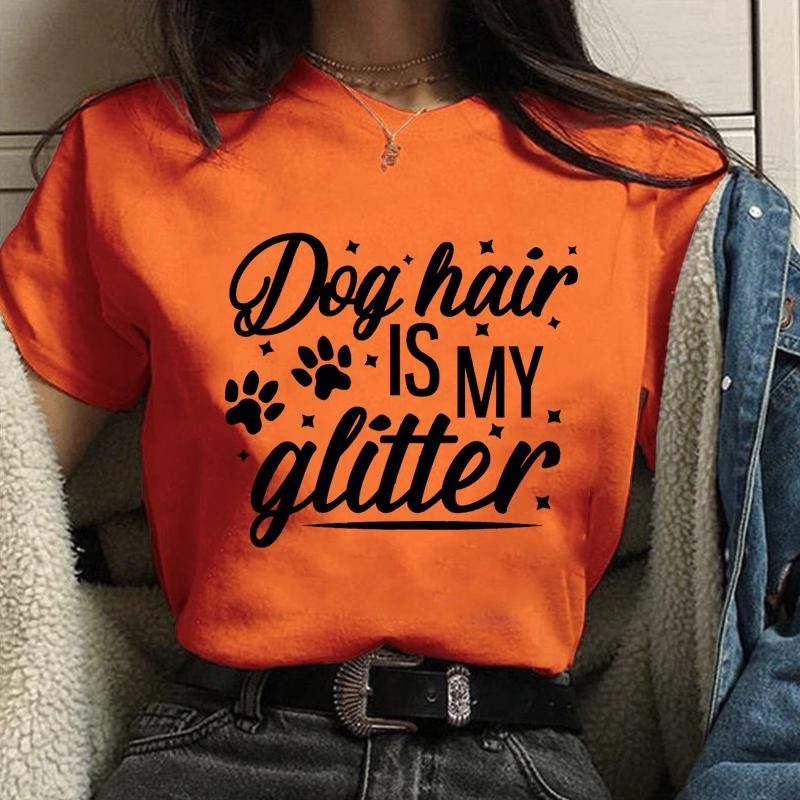 New Women's Fashion Dog Hair Is My Glitter Letter Printed T-shirt Casual Personalized Creative Shirt Dog Lovers T-shirt Shirt