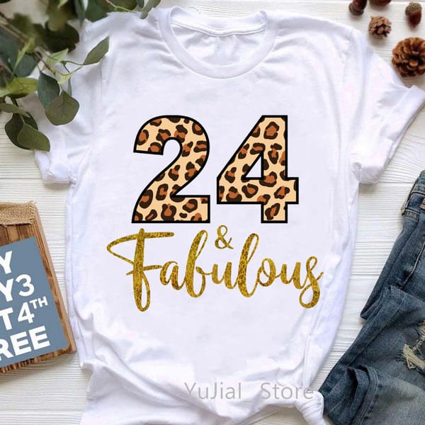 Birthday Gift T-Shirt Women'S Clothing 2024 Leopard 16th-37th Fabulous Graphic Print Tshirt Fem Femme Oversized T Shirt Female
