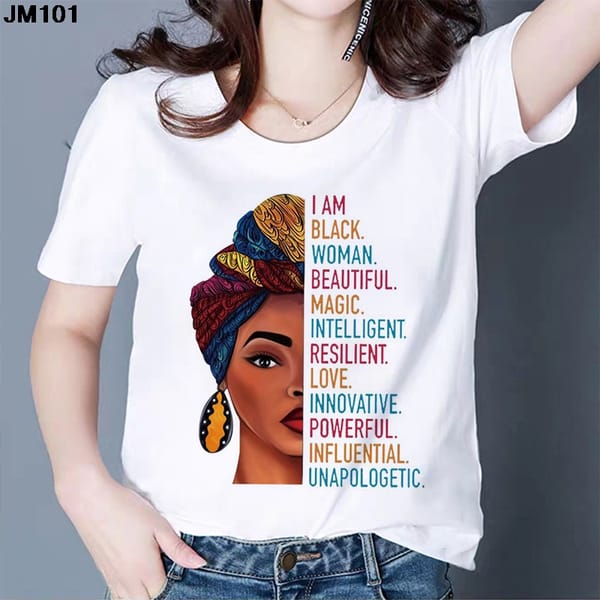 I Am A Strong Melanin Queen Print T Shirt Fashion Women's Clothes Short Sleeve Tops Female T-shirt Harajuku Leisure White Tshirt