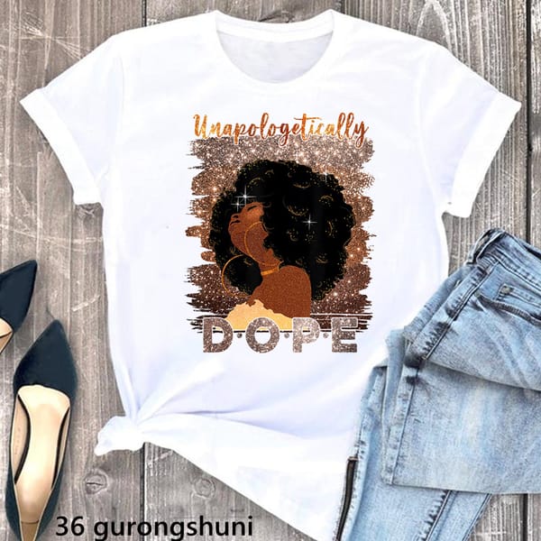 Summer Gold Glitter Unapologetically Dope Afro Melanin Graphic Print Tshirt Women'S Clothing Black Girls Magic T Shirt Femme Top