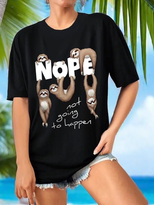 Women's Plus Size T-Shirt With Sloths - "NOPE Not Going To Happen" Animal Print - Crew Neck Short Sleeve Casual Workout Top