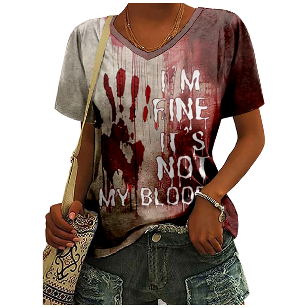 I Am Fine I Am OK It's Not My Blood Women's T-Shirt V-Neck Short Sleeve Funny Tshirt Graphic Tees Halloween Tee Shirt Femme