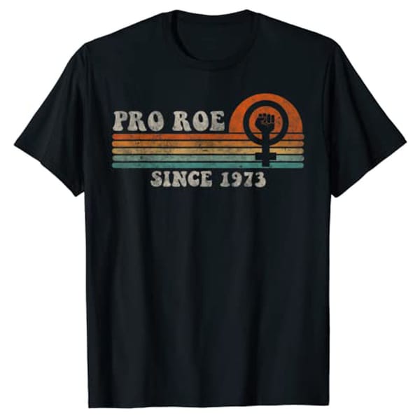 Funny Pro Roe Shirt Since 1973 Vintage Retro T-Shirt Pro Choice My Body My Choice Graphic Tee Tops Women's Fashion Feminist Gift