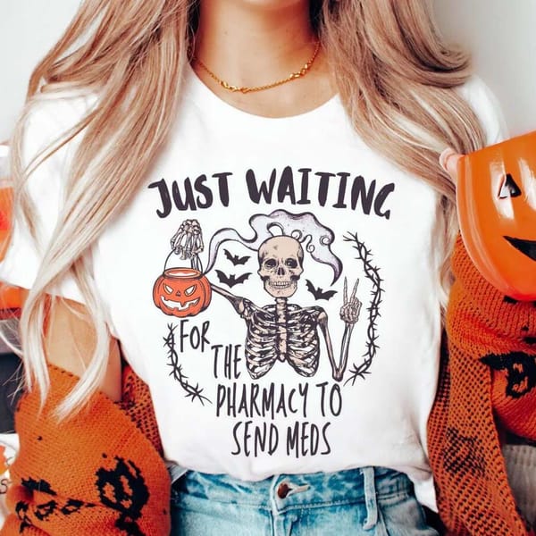 T-Shirt Just Waiting For The Pharmacy To Send Meds Printed Halloween Pattern Cartoon Clothing T-Shirt Women's Summer O-Neck T-Sh