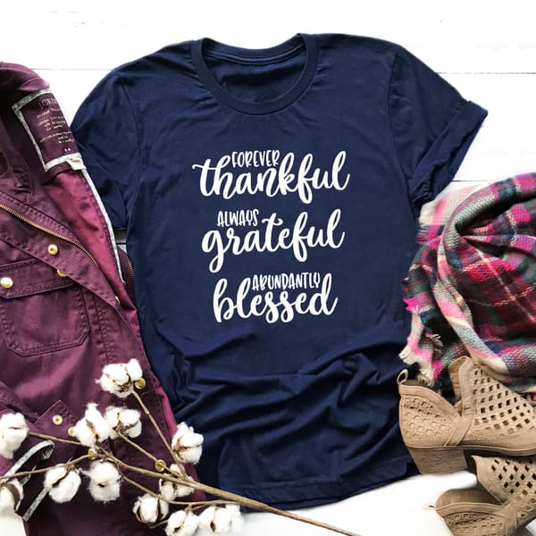 Forever Thankful Always Grateful Abundantly Blessed T-shirt Casual Thanksgiving Christian Tshirt Women's Graphic Fall Tees Tops