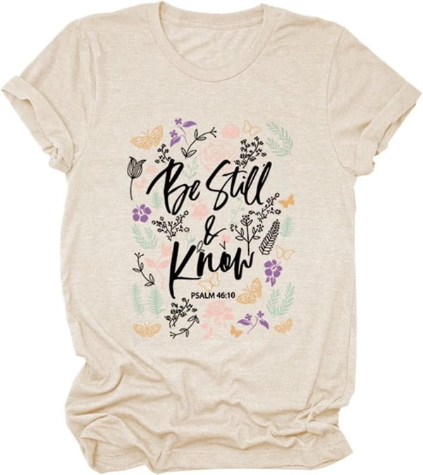 Be Still and Know T-Shirt Women's Inspirational Words Shirt Christian Top Casual Short Sleeve Boho Wildflower T-Shirt