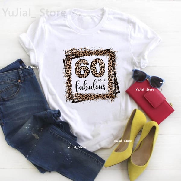 Leopard 40th/50th/60th And Fabulous Letter Print T Shirt Women'S Clothing Funny White Tshirt Femme Summer Fashion Tops Tee